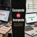 Split-screen educational image comparing the incorrect spelling “Encorporate” with the correct spelling “Incorporate” in a professional writing and business setting.