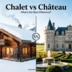 Feature image comparing a cozy wooden chalet in the snowy Swiss Alps with a grand French chateau surrounded by vineyards and formal gardens, illustrating the differences between Chalet vs Chateau.