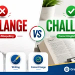 Challange vs Challenge comparison image showing Challange as an incorrect spelling and Challenge as the correct English word with grammar and writing icons.