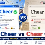 Split-screen comparison showing “Cheer” as the correct modern spelling meaning joy and encouragement, and “Chear” as an outdated or incorrect spelling.