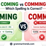 Coming vs Comming comparison image showing Coming as the correct spelling and Comming as an incorrect English spelling with grammar rule illustration.