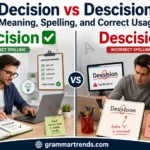 Split-screen comparison showing Decision (correct spelling) with a green checkmark and Descision (incorrect spelling) with a red X in a realistic grammar education scene.