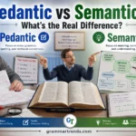 Pedantic vs Semantic