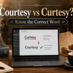 Feature image comparing Courtesy vs Curtesy, showing the correct spelling "Courtesy" in a grammar editor alongside symbols of politeness and historical English law.