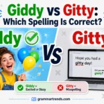giddy vs gitty