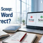 Scoup vs Scoop comparison showing the incorrect spelling "Scoup" and the correct word "Scoop" on a grammar editor in a modern workspace.