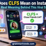 What Does CLFS Mean on Instagram