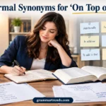 Formal Synonyms for “On Top of That”