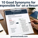 Good Synonyms for “Responsible for” on a Resume
