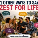 Other Ways to Say “Zest for Life”