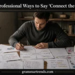 Professional Ways to Say “Connect the Dots”