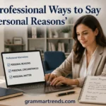 Professional Ways to Say “Personal Reasons” at Work